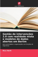 Gestão de intervenções 2.0 com realidade mista e modelos de dados abertos em Berlim (Portuguese Edition) 6209993095 Book Cover