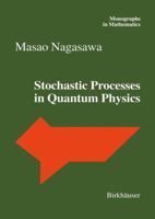 Stochastic Processes in Quantum Physics 3764362081 Book Cover