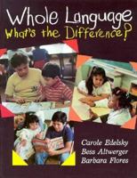 Whole Language: What's the Difference? 0435085379 Book Cover