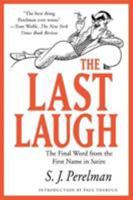 The Last Laugh: The Final Word from the First Name in Satire 1585741523 Book Cover