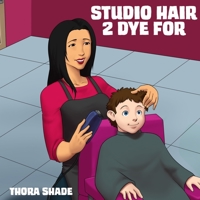 Studio Hair 2 Dye For B0948LLSLV Book Cover