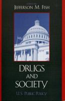 Drugs and Society: U.S. Public Policy 0742542459 Book Cover