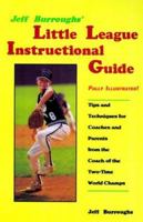 Jeff Burroughs' Little League Instructional Guide 1566250099 Book Cover