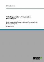 Faszination Fernsehserie. Erklrungsanstze fr das Phnomen Fernsehserie als Zuschauermagnet: "Alle Tage wieder ..." 3638906159 Book Cover