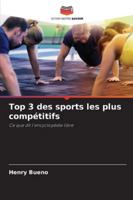 Top 3 des sports les plus compétitifs: Ce que dit l'encyclopédie libre (French Edition) 620879207X Book Cover