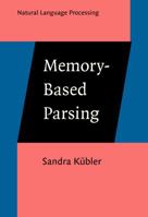 Memory-Based Parsing 9027249911 Book Cover