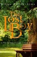 The Lost Boy: A Play: The Man Who Was Peter Pan 1304876012 Book Cover