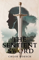 The Sentient Sword (The Sacred Swords) B0DPR98VGY Book Cover