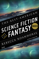 The Best American Science Fiction and Fantasy 2022 0358690129 Book Cover