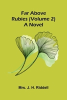 Far above rubies (Volume 2); A novel 9369054154 Book Cover