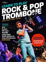 Learn to Play Rock and Pop Trombone 8350108428 Book Cover