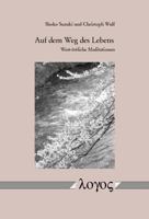 Auf Dem Weg Des Lebens: West-Ostliche Meditationen 3832533176 Book Cover