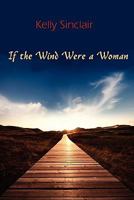 If the Wind Were A Woman 193562797X Book Cover