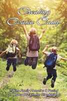 Creating Cousin Camp: Making Family Memories & Passing On Legacy Of Faith For Grandchildren: Passing On Faith To Grandkids B091F3LKZX Book Cover