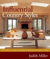 Influential Country Styles: From Traditional American to Rustic French and Modern Scandinavian-the Complete Guide 0823009548 Book Cover