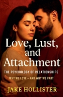 Love, Lust, and Attachment B0FHFG4W1N Book Cover
