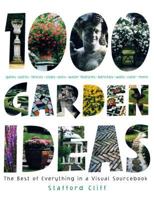 1,000 Garden Ideas: The Best of Everything in a Visual Sourcebook 1579653480 Book Cover