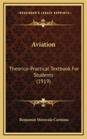 Aviation: Theorico-Practical Textbook For Students 0548864977 Book Cover