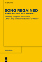 Song Regained - Working with Greek Poetic Fragments 311071096X Book Cover