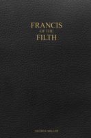 Francis of the Filth 138715950X Book Cover