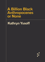 A Billion Black Anthropocenes or None 1517907535 Book Cover