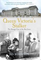 Queen Victoria & the Stalker: The Strange Story of the Boy Jones 1606350773 Book Cover