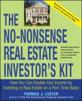 The No-Nonsense Real Estate Investor's Kit: How You Can Double Your Income By Investing in Real Estate on a Part-Time Basis 0471756539 Book Cover