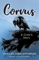 Corvus: A Crow’s Story B0H22Q79JL Book Cover