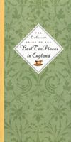 The Tea Council's Guide to the Best Tea Places in England 1892145162 Book Cover