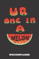 Wochenplaner: Du bist einer von einer Melone DIN A5 florales Inlay - Wochenkalender 52 Wochen für Trendsetter (schwarz) (German Edition) 1687697701 Book Cover
