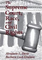 The Supreme Court, Race, and Civil Rights: From Marshall to Rehnquist 0803972202 Book Cover