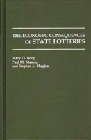 The Economic Consequences of State Lotteries 0275935701 Book Cover