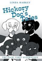 Hickory Doc's Tales: The Pack: First Generation 1480847259 Book Cover