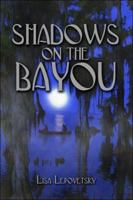 Shadows on the Bayou 1413776973 Book Cover