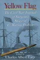 Yellow Flag: The Civil War Journal of Surgeon's Steward C. Marion Dodson 0938420798 Book Cover