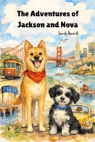 The Adventures of Jackson and Nova B0GJG2N6ZL Book Cover
