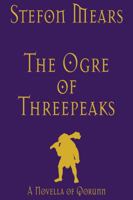 The Ogre of Threepeaks: A Novella of Qorunn 1948490420 Book Cover