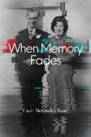 When Memory Fades 1959118064 Book Cover