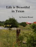 Life is Beautiful in Texas 1105962555 Book Cover