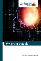My brain attack 6203577502 Book Cover