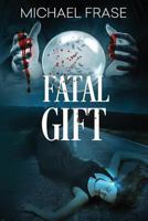 Fatal Gift 0786703512 Book Cover