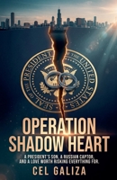 Operation Shadow Heart B0HD878ST7 Book Cover