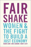 Fair Shake: Women and the Fight to Build a Just Economy 1982115122 Book Cover