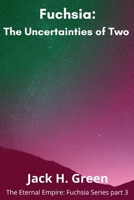 Fuchsia: The Uncertainties of Two. B0FK3QPG89 Book Cover