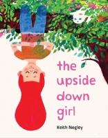 The Upside Down Girl 0063119838 Book Cover