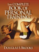 The Complete Book of Personal Training 0736000135 Book Cover