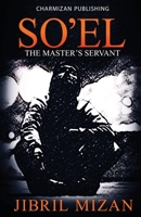 So’el: The Master’s Servant Part 1 1728785588 Book Cover