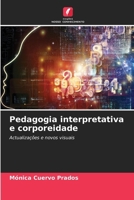 Pedagogia interpretativa e corporeidade (Portuguese Edition) 6630122038 Book Cover