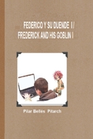 FEDERICO Y SU DUENDE I / FREDERICK AND HIS GOBLIN I 1652891994 Book Cover