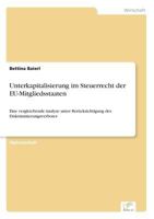 Unterkapitalisierung Im Steuerrecht Der Eu-Mitgliedsstaaten 3838624793 Book Cover